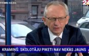 Kramiņš: Skolotāju pikets ir falsifikācija, lai radītu iespaidu par demokrātiju Kramiņš: Skolotāju pikets ir falsifikācija, lai radītu iespaidu par demokrātiju